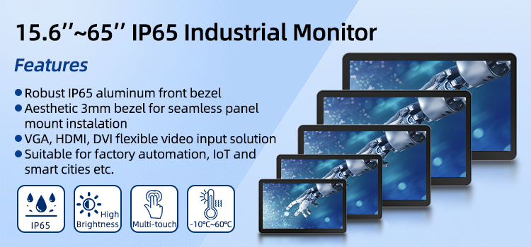15.6 to 65 inch IP 65 Industrial monitor for MES